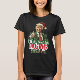 Ich werde Zuhause zu Weihnachten Weihnachten Weihn T-Shirt