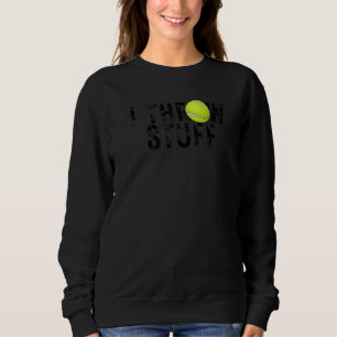 Ich werfe Stuff Tennis Tennis Tennis Coach Sweatshirt