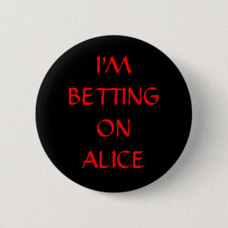 Ich WETTE AUF ALICE Button