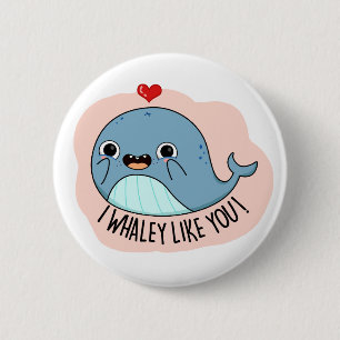 Ich whaley wie YOu Funny Whale Pun Button