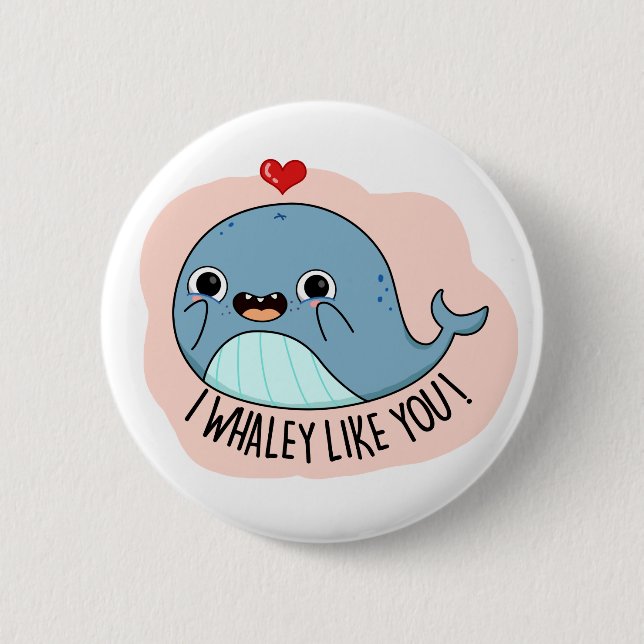 Ich whaley wie YOu Funny Whale Pun Button (Vorderseite)