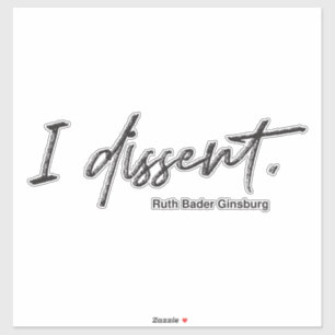 Ich widerspreche. Ruth Bader Ginsburg Aufkleber