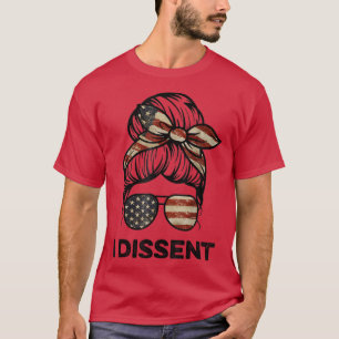 Ich widerspreche US-Flagge Womens Messy Bun I Wide T-Shirt