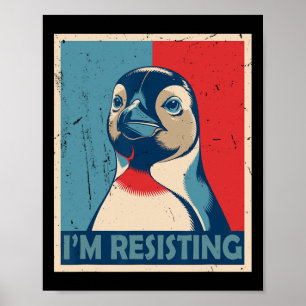Ich widerstehe dem Pinguin-Aktivismus-Poster wiede Poster