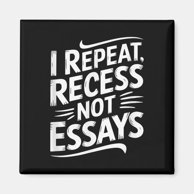 Ich wiederhole Pause nicht Essays Magnet (Vorne)