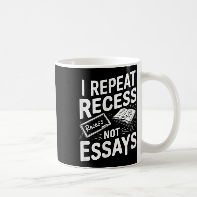 Ich wiederhole Pause Pause Keine Essays  Kaffeetasse (Rechts)