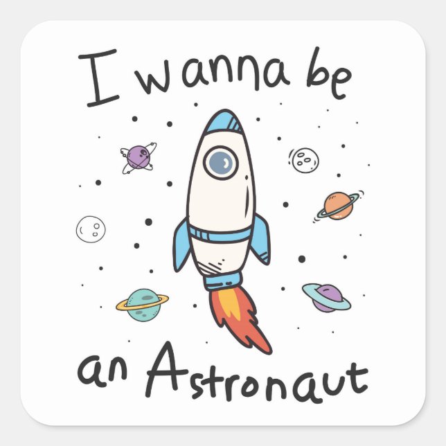 Ich will Astronaut-Cartoon werden Quadratischer Aufkleber (Vorderseite)