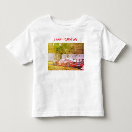 Ich will das fahren kleinkind t-shirt