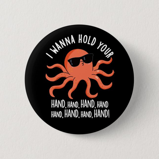 Ich will deine Hand am Oktopus halten, dunkle BG Button (Vorderseite)