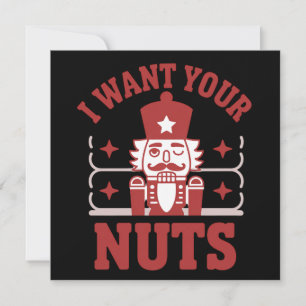 Ich will deine Nüsse Nussknacker Snarky Weihnachte Feiertagskarte