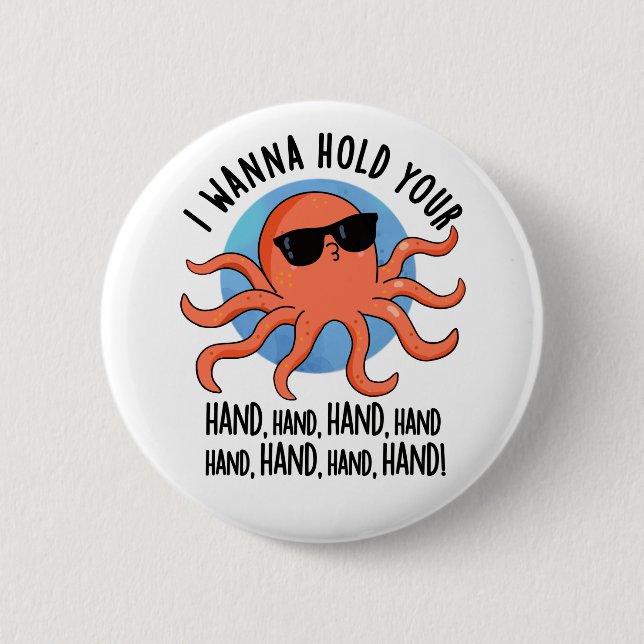 Ich will deinen Hand-Funny-Octopus-Pub halten Button (Vorderseite)