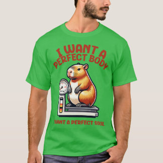 Ich will einen perfekten Körper Ich will eine perf T-Shirt