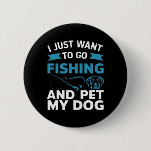 Ich will einfach nur angeln gehen und meinen Hund Button