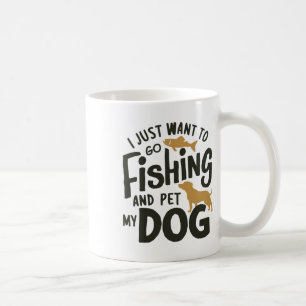 Ich will einfach nur angeln gehen und meinen Hund Kaffeetasse