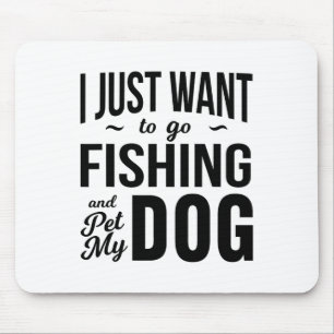 Ich will einfach nur angeln gehen und meinen Hund Mousepad