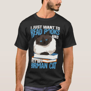 Ich will einfach nur Bücher lesen und meine Birma- T-Shirt