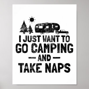 Ich will einfach nur campen und Nickerchen machen Poster