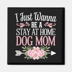 Ich will einfach nur eine Hunde-Mama zum Bleiben z Magnet
