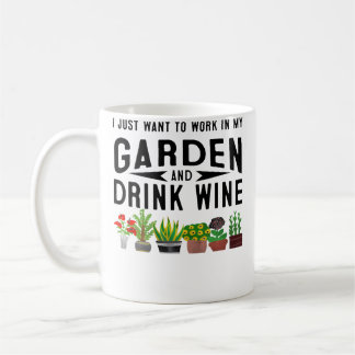 Ich will einfach nur in meinem Garten arbeiten und Kaffeetasse