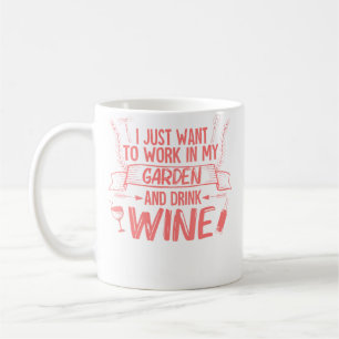 Ich will einfach nur in meinem Garten arbeiten We Kaffeetasse