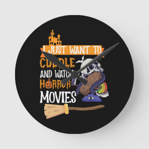Ich will einfach nur kuscheln und Horrorfilme ansc Runde Wanduhr