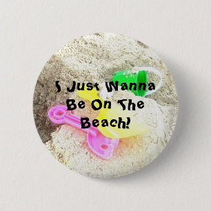 Ich will gerade, um auf dem Strand-Knopf zu sein Button