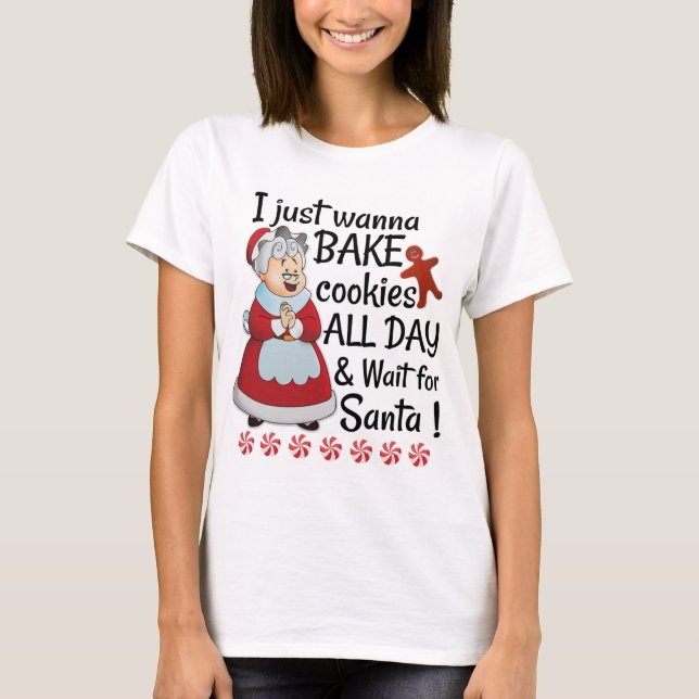 Ich will gerade, um Plätzchen zu backen T-Shirt (Vorderseite)