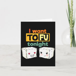 Ich will heute Abend Tofu, lustiger Veganer Karte