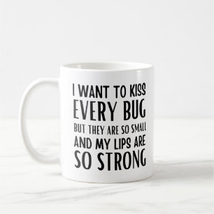 Ich will jeden Käfer küssen, aber sie sind so klei Kaffeetasse