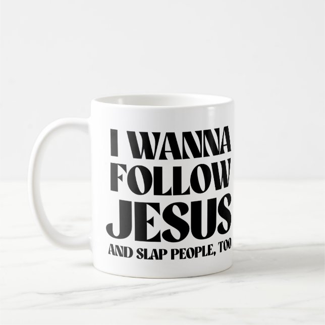 Ich will Jesus folgen und auch die Leute schlagen Kaffeetasse (Links)