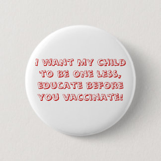 Ich will mein Kind, um eins zu sein weniger, Button