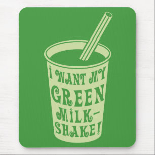 Ich will meine grüne Milchshake-T-Shirts Mousepad