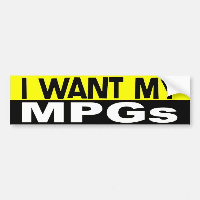 Ich will meinen MPGs Autoaufkleber (Vorne)