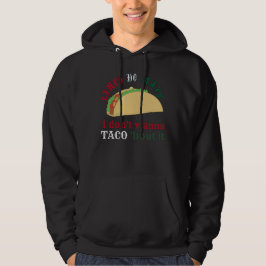 Ich will nicht TACO 'ABER IT cinco de mayo Geschen Hoodie