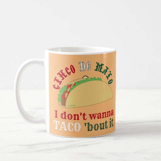Ich will nicht TACO 'ABER IT cinco de mayo Geschen Kaffeetasse (Links)