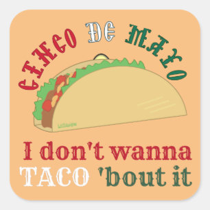 Ich will nicht TACO 'ABER IT cinco de mayo Geschen Quadratischer Aufkleber