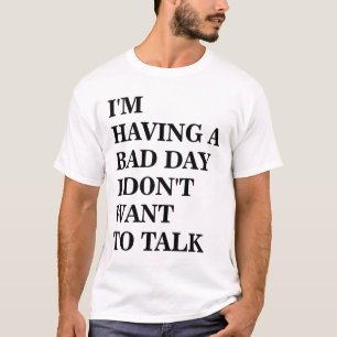 Ich will nicht, um zu sprechen T-Shirt
