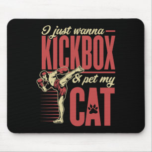 Ich will nur Kickboxen und meinen Kater Karate Kic Mousepad