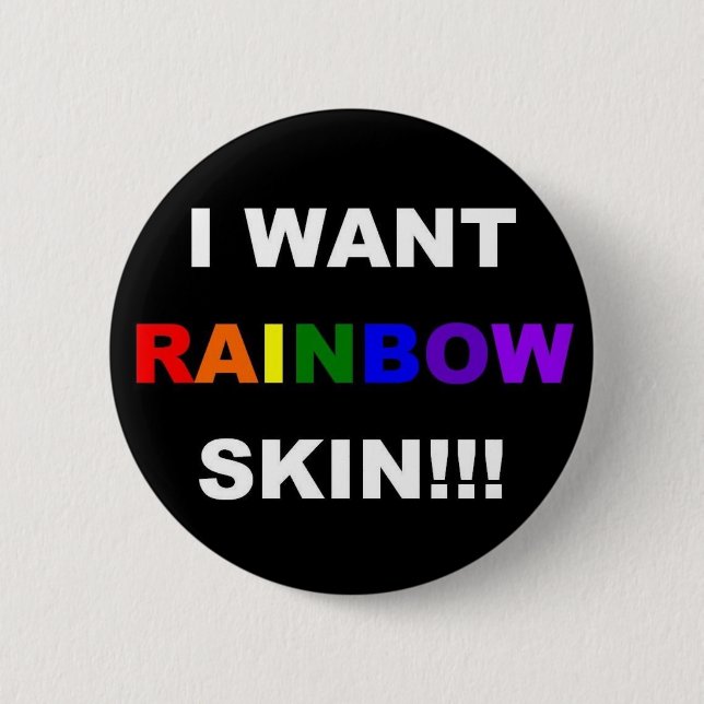ICH WILL REGENBOGEN-HAUT-KNOPF BUTTON (Vorderseite)