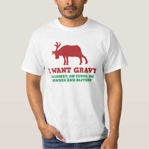 Ich will Soßen-Ren-lustiges WeihnachtsShirt T-Shirt