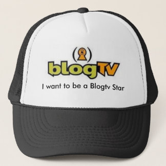 Ich will, um ein Blogtv Stern zu sein Truckerkappe