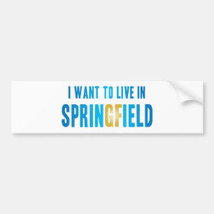 Ich will, um in Springfield-Autoaufkleber zu leben Autoaufkleber