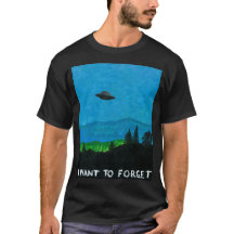 ICH WILL, UM T - Shirt-Schwarzes ZU VERGESSEN