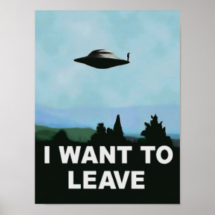 Ich will, um UFO, Außerirdischeplakat, berühmtes Poster