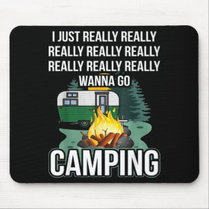 Ich will wirklich wirklich campen gehen  mousepad