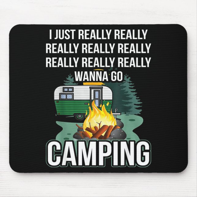Ich will wirklich wirklich campen gehen  mousepad (Vorne)