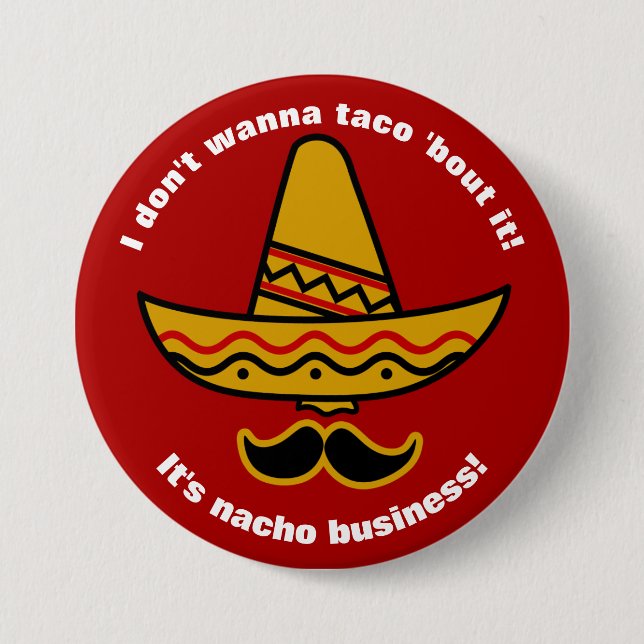 Ich will zum Taco-Kampf ihn nicht lustiger Button (Vorderseite)