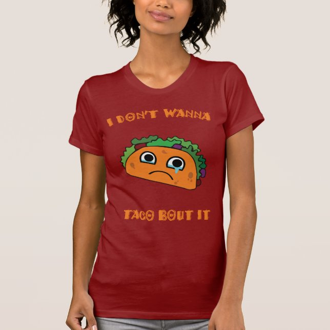 Ich will zum Tacokampf ihn nicht T-Shirt (Vorderseite)