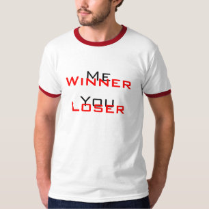 Ich, Winner  Sie, Verlierer - T - Shirt
