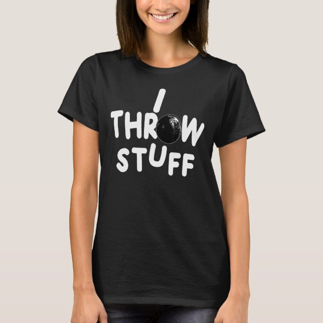 Ich wirf Stuff Shot setzen Athlete Throwing T-Shirt (Vorderseite)
